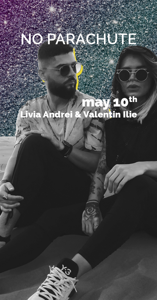 No Parachute w/ Livia Andrei & Valentin Ilie