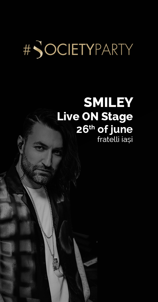 SMILEY LIVE in Fratelli Ristorante Iasi @ SocietyParty Sambata, 26 Iunie 2021