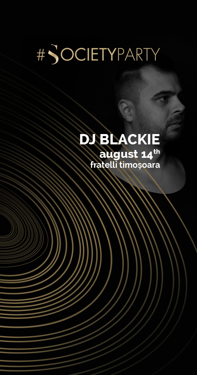 Your Society with DJ Blackie & Julyan Dubson
