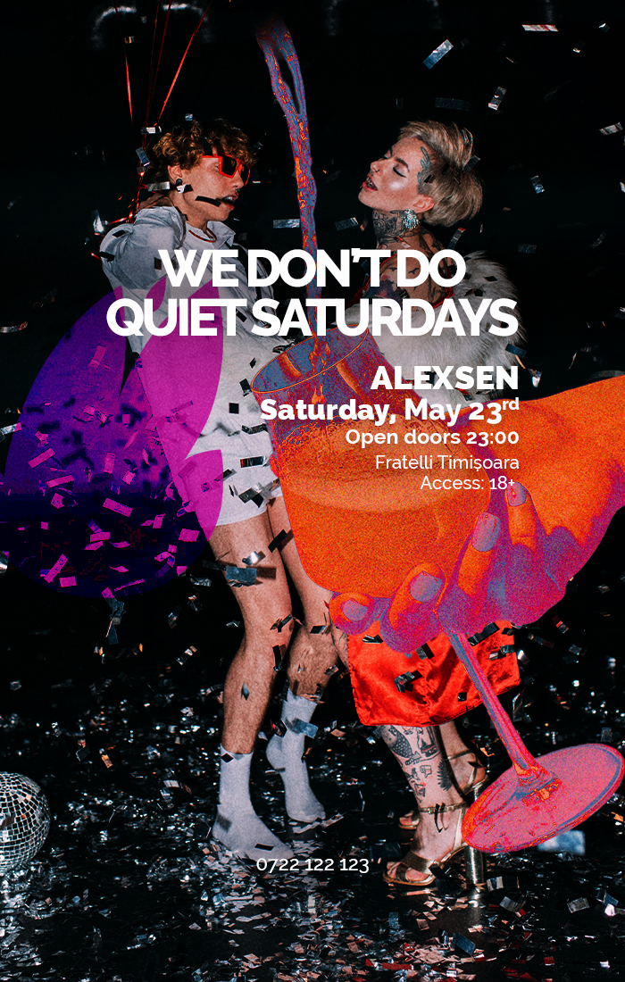 WE DON’T DO QUIET SATURDAYS
